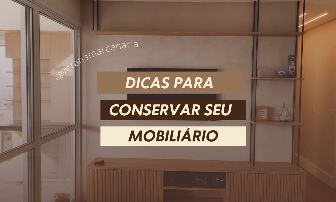 Como conservar seus móveis